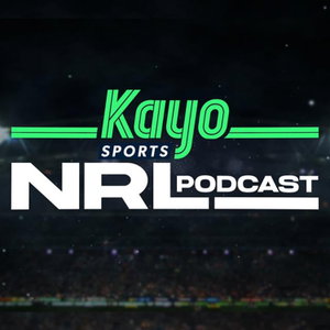The Kayo Sports NRL Podcast