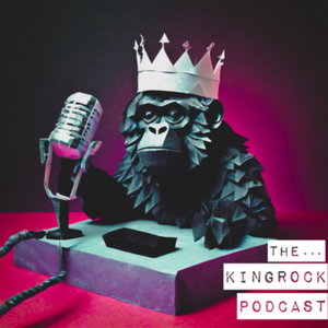 The Kingrock Podcast 