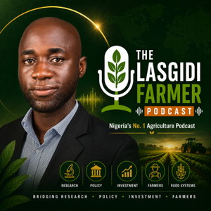 The Lasgidi Farmer Podcast