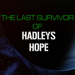 The Last Survivor of Hadley's Hope