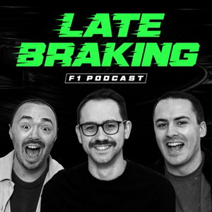The Late Braking F1 Podcast