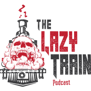 The Lazy Train , A Heavy Metal Music Podcast