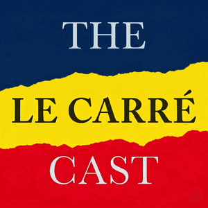 The le Carré Cast - A podcast on John le Carré novels