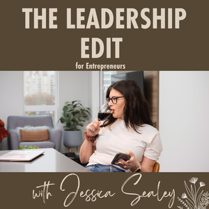 The Leadership Edit for Entrepreneurs