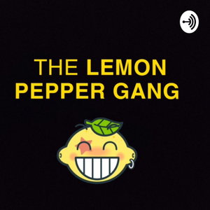 The Lemon Pepper Gang