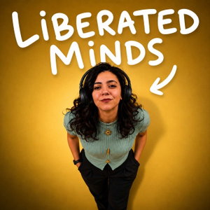 The Liberated Minds Podcast by Nadine Aly