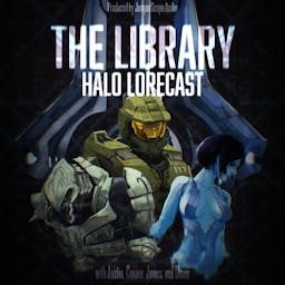 The Library: Halo Lorecast - Halo Video Game and Universe Lore Podcast