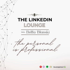 The LinkedIn™ Lounge Podcast