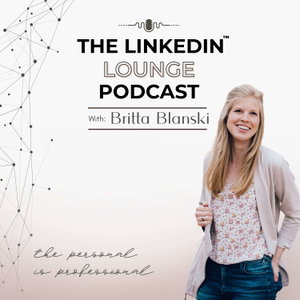 The LinkedIn™ Lounge Podcast