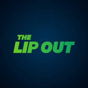 The Lip Out Podcast