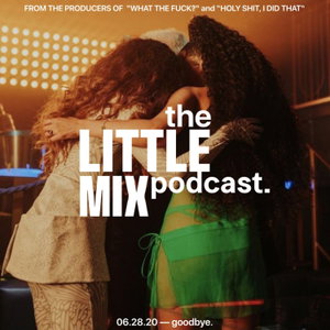 The Little Mix Podcast