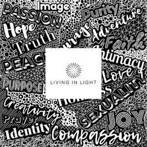 The Living in Light Podcast