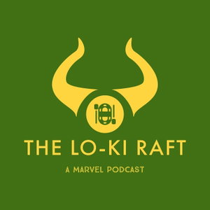 The Lo-Ki Raft - A Marvel Cinematic Universe Podcast