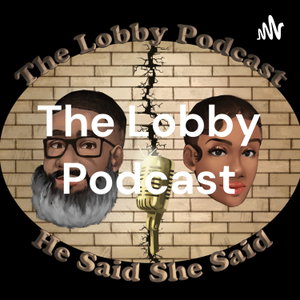 The Lobby Podcast