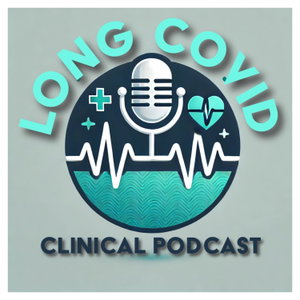 The Long COVID Clinical Podcast
