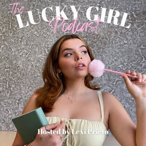 The Lucky Girl Podcast 