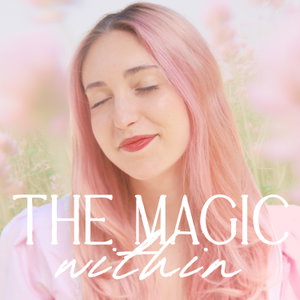 The Magic Within