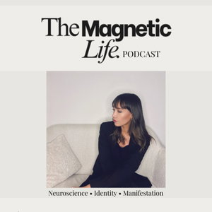 The Magnetic Life Podcast