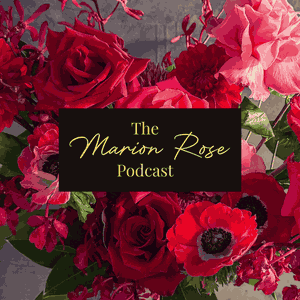 The Marion Rose Podcast