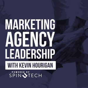 The Marketing Agency Leadership Podcast