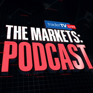 The Markets: Podcast