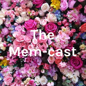 The Mem-cast