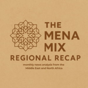 The MENA Mix: Regional Recap