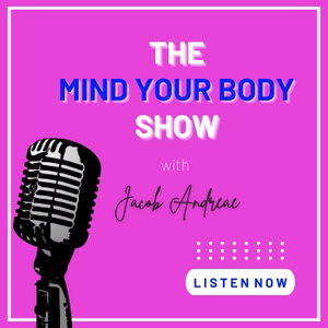 The Mind Your Body Show