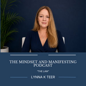 The Mindset and Manifesting Podcast
