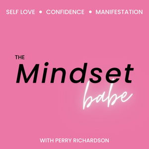 The Mindset Babe | Self-Love, Confidence & Motivation for Ambitious Women