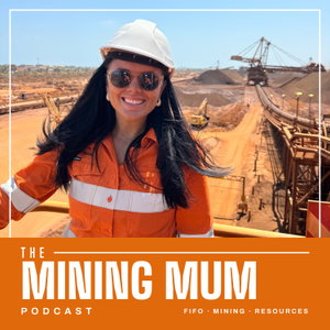 The Mining Mum Podcast 