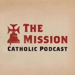 The Mission Catholic Podcast