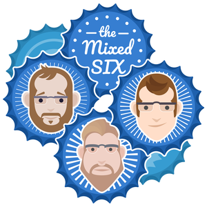 The Mixed Six Podcast