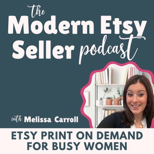 The Modern Etsy Seller Podcast