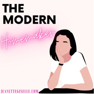 The Modern Homemaker Podcast 
