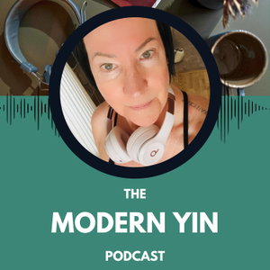 The MODERN YIN Podcast