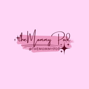 the Mommy Pod's Podcast
