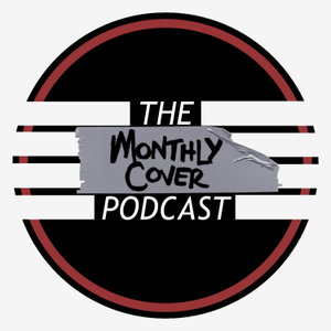 The Monthly Cover Podcast