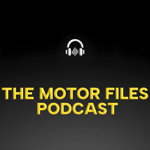 The Motor Files Podcast