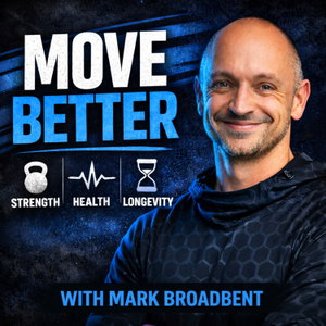 The Move Better Podcast | Functional Fitness, Mobility & Strength for Real Life