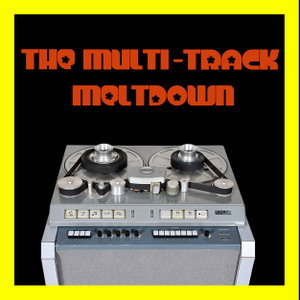The Multi-Track Meltdown
