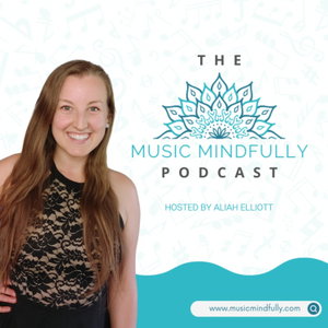 The Music Mindfully Podcast