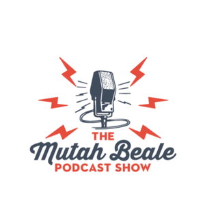 The Mutah Beale podcast show 