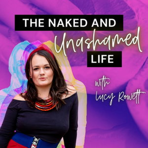 The Naked Unashamed Life 