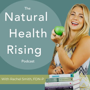 The Natural Health Rising Podcast 