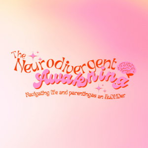 The Neurodivergent Awakening