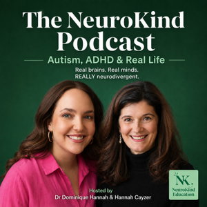 The NeuroKind Podcast | Autism, ADHD and Real Life