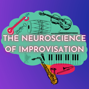 The Neuroscience of Improvisation