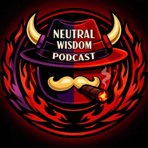 The Neutral Wisdom Podcast