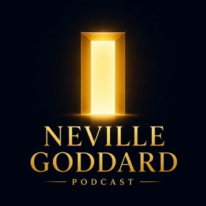 The Neville Goddard Podcast